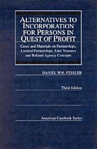 Alternatives to Incorporation for Persons in Quest of Profit (Paperback, 3rd)
