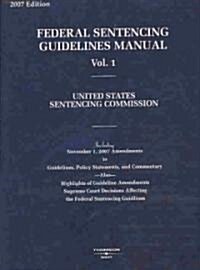 Federal Sentencing Guidelines Manual, 2007 (Paperback)
