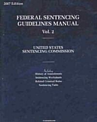 Federal Sentencing Guidelines Manual, 2007 (Paperback)