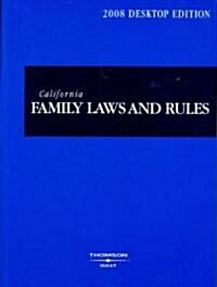 California Family Laws & Rules 2008 (Paperback, Desk)