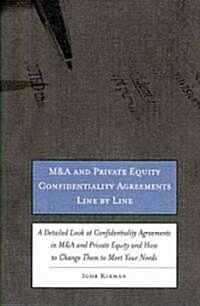 M&A and Private Equity Confidentiality Agreements Line by Line (Paperback)