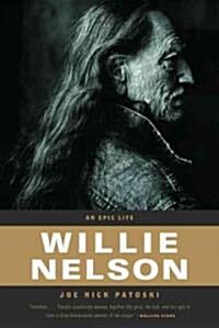 Willie Nelson: An Epic Life (Paperback)