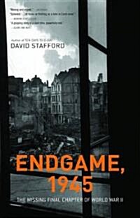 Endgame, 1945: The Missing Final Chapter of World War II (Paperback)