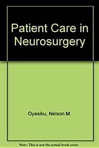 Patient Care in Neurosurgery (Paperback, 3rd)