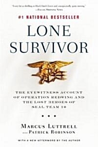 [중고] Lone Survivor: The Eyewitness Account of Operation Redwing and the Lost Heroes of SEAL Team 10 (Paperback)