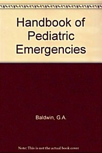 Handbook of Pediatric Emergencies (Paperback)