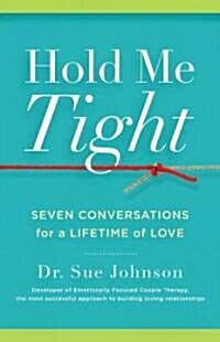 [중고] Hold Me Tight: Seven Conversations for a Lifetime of Love (Hardcover)