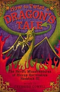 How to Train Your Dragon: How to Twist a Dragons Tale (Hardcover, Deckle Edge)