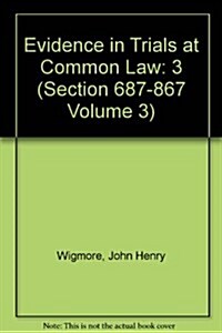 Evidence in Trials at Common Law (Hardcover, Revised)