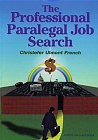 The Professional Paralegal Job Search (Paperback)