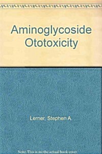 Aminoglycoside Ototoxicity (Hardcover)