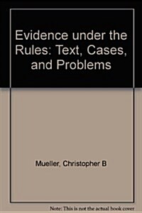 Evidence Under the Rules (Hardcover)