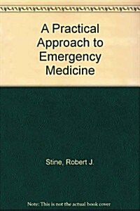 Practical Approach to Emergency Medicine (Paperback)