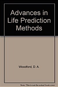 Advances in Life Prediction Methods (Paperback)