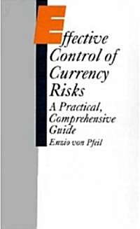 Effective Control of Currency Risks (Hardcover)