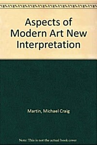 Aspects of Modern Art New Interpretation (Paperback)