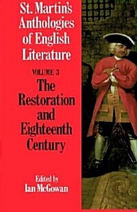 St. Martins Anthologies of English Literature: Volume 3, Restoration and Eighteenth Century (1160-1798) (Hardcover)