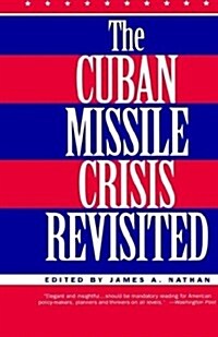 The Cuban Missile Crisis Revisited (Hardcover)