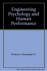 Engineering Psychology and Human Performance (Hardcover, 3rd, Subsequent)