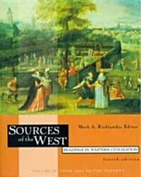 Sources of the West:Readings in Western Civilization, Volume II: from 1600 to the Present : Readings in Western Civilization (Paperback)