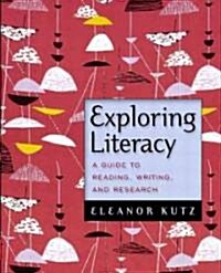Exploring Literacy: A Guide to Reading, Writing, and Research (Paperback)