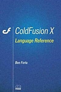 Coldfusion X Language Reference (Paperback, 2nd, Subsequent)