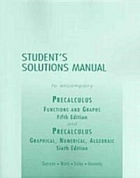 Precalculus: Functions and Graphs/Precalculus: Graphical, Numerical, Algebraic: Students Solution Manual (Paperback, 5)