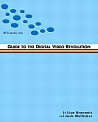 Guide to the Digital Video Revolution (Paperback, CD-ROM)