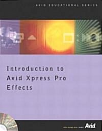 Introduction to Avid Xpress Pro Effects (Paperback)