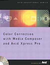 Color Correction With Media Composer and Avid Xpress Pro (Paperback)