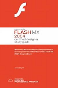 Macromedia Flash MX 2004 Certified Designer Study Guide (Paperback)