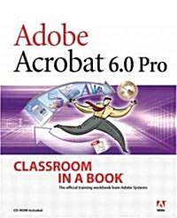 Adobe Acrobat 6.0 Professional (Paperback, CD-ROM)