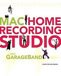 Mac Home Recording Studio With Garageband (Paperback)