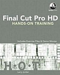 Final Cut Pro Hd Hands-On Training [With DVD] (Paperback)