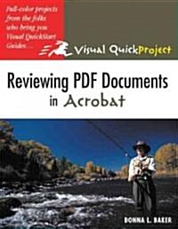 Reviewing PDF Documents in Acrobat: Visual Quickproject Guide (Paperback)