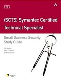 Scts Symantec Certified Technical Specialist: Small Business Security Study Guide [With CDROM] (Hardcover)