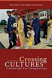 Crossing Cultures : Readings for Composition (Paperback, 7 Rev ed)