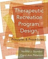 Therapeutic Recreation Program Design: Principles and Procedures (Paperback, 5)