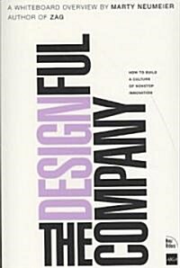 The Designful Company: How to Build a Culture of Nonstop Innovation (Paperback)