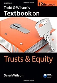 Todd & Wilsons Textbook on Trusts & Equity (Paperback, 12 Revised edition)