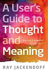 A Users Guide to Thought and Meaning (Paperback)