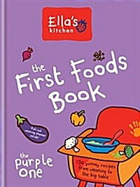 Ellas Kitchen: The First Foods Book : The Purple One (Hardcover)