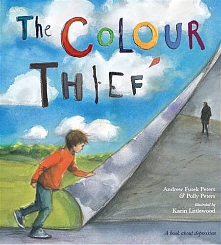 The Colour Thief : A Familys Story of Depression (Paperback)