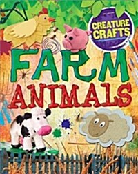 Creature Crafts: Farm Animals (Hardcover)