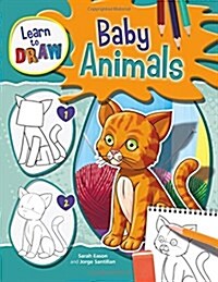 Learn to Draw Baby Animals (Hardcover)