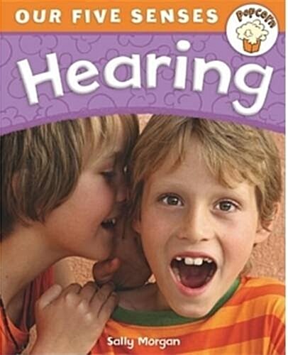Popcorn: Our Five Senses: Hearing (Paperback)