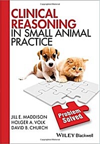 Clinical Reasoning in Small Animal Practice (Paperback)