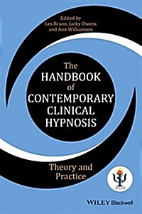 The Handbook of Contemporary Clinical Hypnosis: Theory and Practice (Paperback)