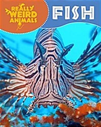 Really Weird Animals: Fish (Paperback, Illustrated ed)