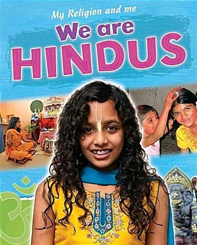 My Religion and Me: We are Hindus (Paperback, Illustrated ed)